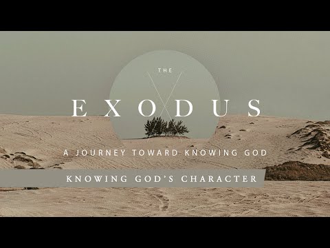 The Exodus: Knowing God's Character