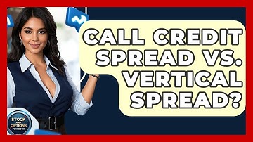 Call Credit Spread Vs. Vertical Spread? - Stock and Options Playbook