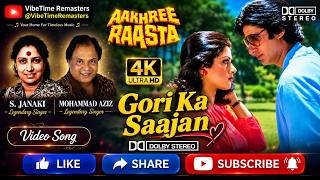 Gori Ka Saajan Saajan Ki Gori ❤️ | Aakhree Raasta | Dolby Digital 5.1 | HD Remastered