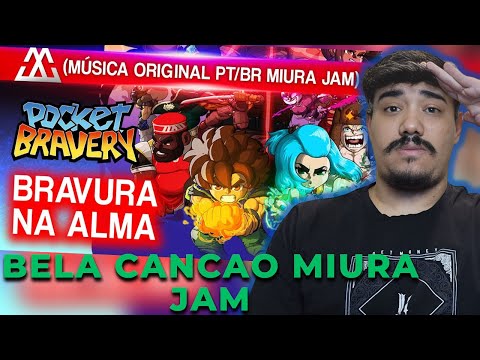 REACT POCKET BRAVERY Abertura do Jogo! - Bravura na Alma (ORIGINAL MIURA JAM)