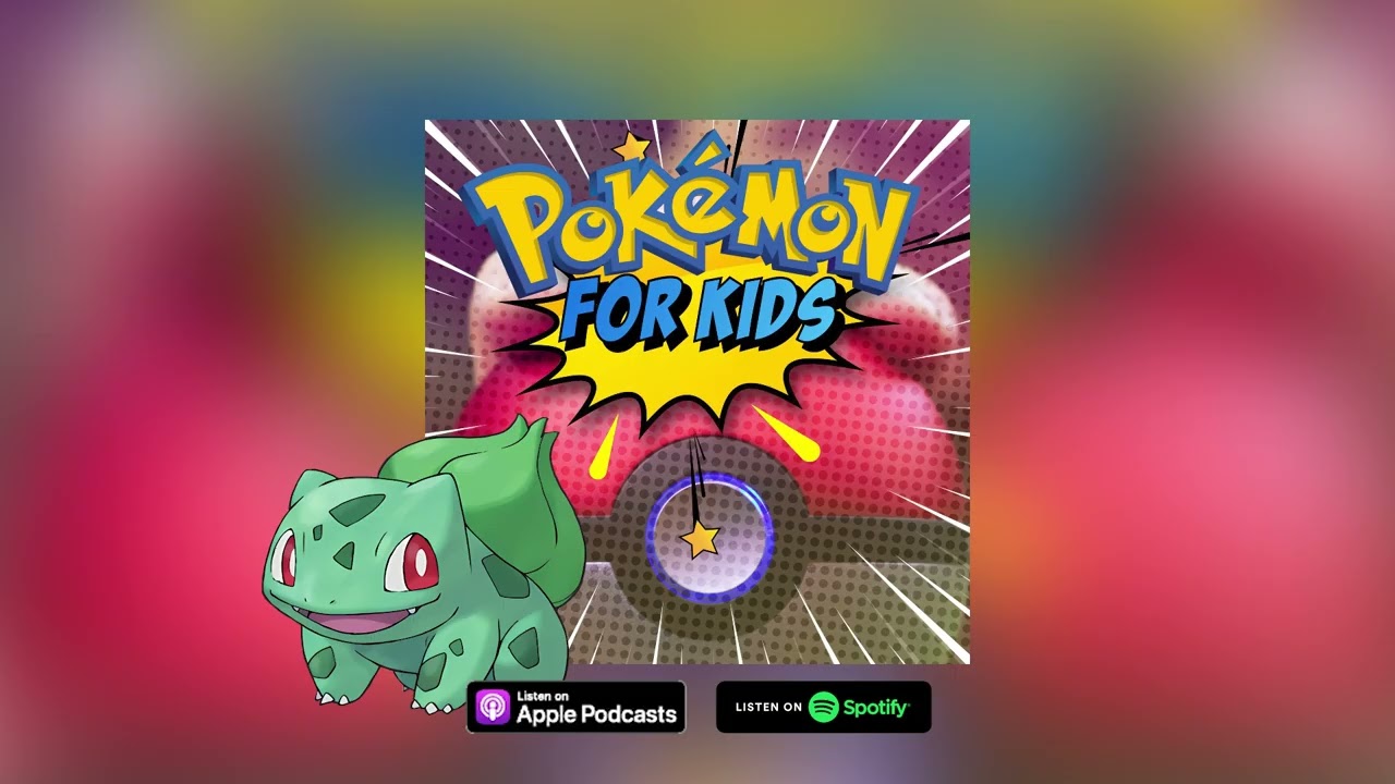 Pokémon for Kids Podcast – Bulbasaur Edition! 🌿