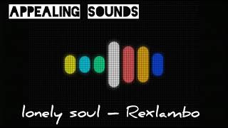 ▶️lonely soul – Rexlambo · [Free Copyright-safe Music]