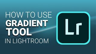 How to use Adjustment Gradient Filter in Adobe Photoshop Lightroom