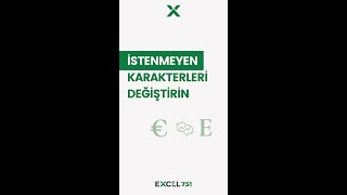 Excel'de Değiştirmek İstenen Karakterleri Değiştirme ' € yerine E '  | #EXCEL 751 | #shorts