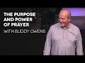 The Purpose and Power of Prayer with Buddy Owens