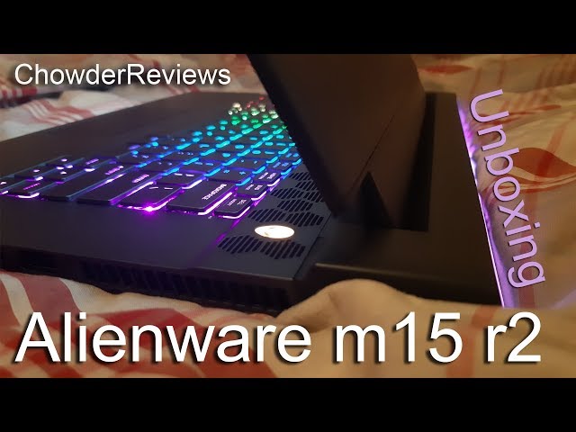 Alienware m15 r2 2019 unboxing | ChowderReviews