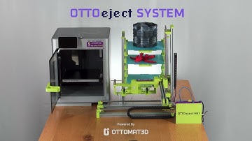 Your 3D Printer’s New Best Friend – The OTTOeject System