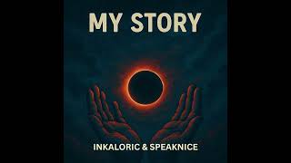 Download Lagu InKaloric \u0026 SpeakNice- My Story MP3