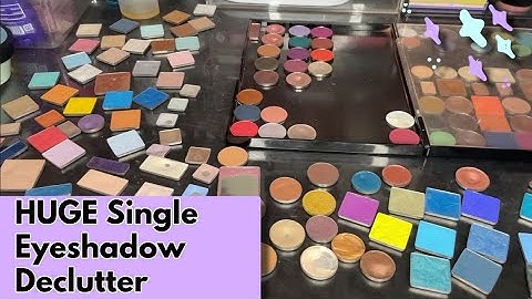 Single Eyeshadow Declutter and Collection