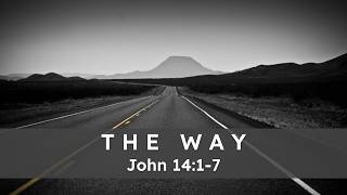 The Way (John 14:1-7) | Sermon, 3/29/2026 | IEC Azusa English Service