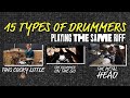 15 types of drummers playing the same riff