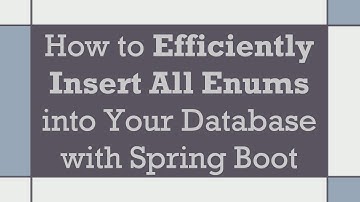How to Efficiently Insert All Enums into Your Database with Spring Boot