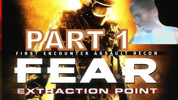 F.E.A.R. Extraction Point (PC) Walkthrough Part 1 With Commentary