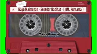 Nayo Maimunah - Sekedar Nasihat - [ OM. Purnama ]