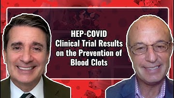HEP-COVID Clinical Trial Results on the Prevention of Blood Clots