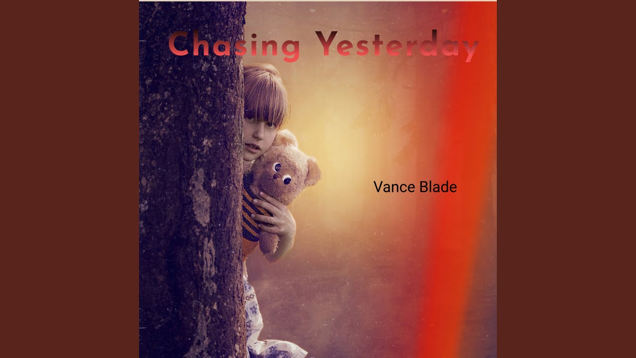 Watch Chasing Yesterday on YouTube Watch Chasing Yesterday on YouTube