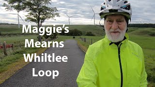 Maggie's Cycle: Mearns, Whitelee Loop