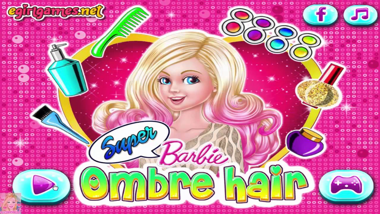 Super Barbie Ombre Hair   Barbie Hair Salon Games for Girls