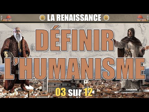 La Renaissance - 03 Définir l'humanisme