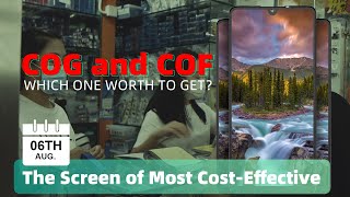The Screen of Most Cost-Effective-COG and COF, which One Worth To Get？