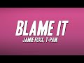 Jamie Foxx T Pain Blame It Lyrics 