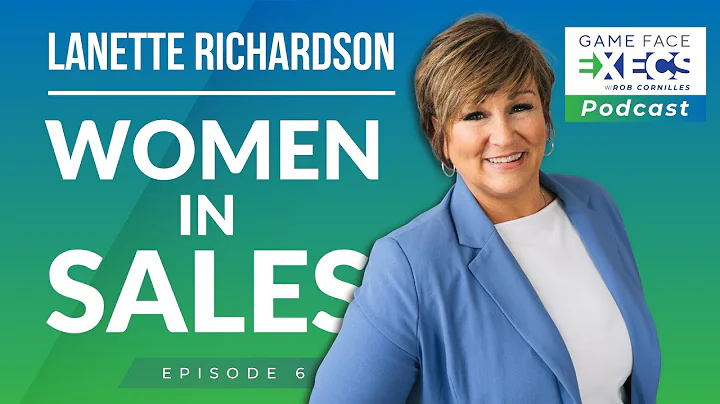 Episode 6 | Lanette Richardson | Women In Sales