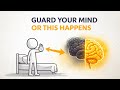 Guard Your Mind — Or This Happens