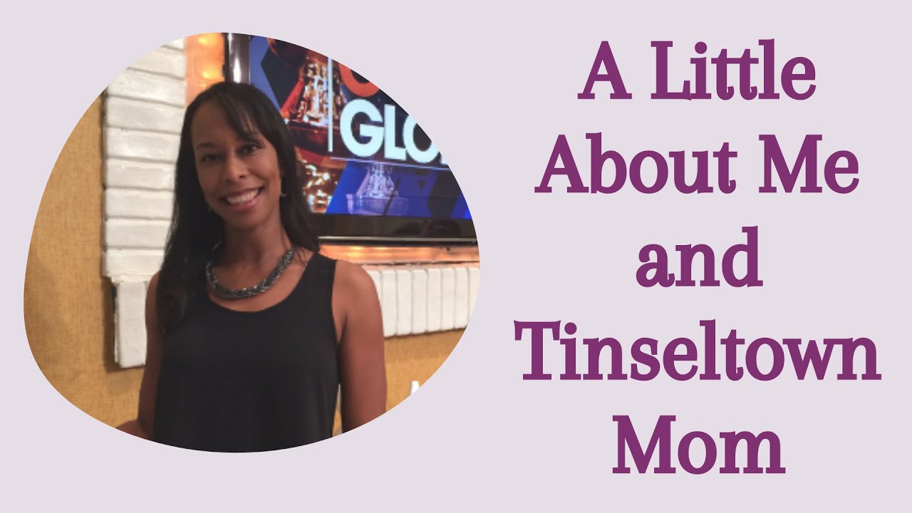 A Little About Me and How Tinseltown Mom Got Started! YouTube