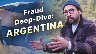 True Fraud #5 - Fraud Profiles Mini-Series: Exploring Argentina