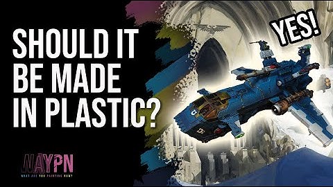 Should The Thunderhawk be made in Plastic?...YES