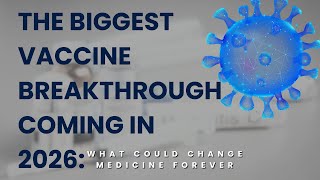 Vaccines Are Evolving Fast: The 5 Biggest Breakthroughs Coming in 2026