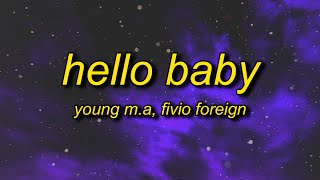 Young M.A & Fivio Foreign - Hello Baby (Lyrics) | boom baow that's how you fix that