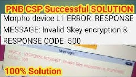 Morpho device L1 ERROR: RESPONSE MESSAGE: Invalid Skey encryption & RESPONSE CODE: 500 100% Solved