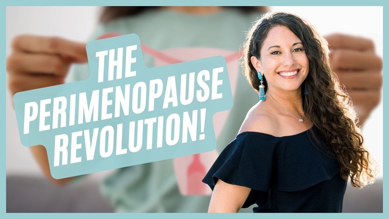 The Perimenopause Revolution: How to Reclaim Your Health and Power ...
