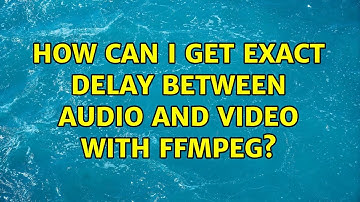 How can I get exact delay between audio and video with ffmpeg?