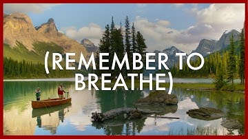 (Remember to Breathe) Canada