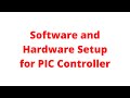 1. Software and Hardware Setup for PIC Controller