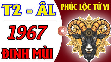 Xem Tuổi Đinh Mùi 1967 Tháng 2 Âm Lịch Năm 2025 Ất Tỵ