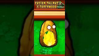 Fusion Tallnut X TorchWood - Plants Vs Zombies #shorts #PVZ #pvz2 #Pvzhack #PVZmod #pvz3 #PVZ4