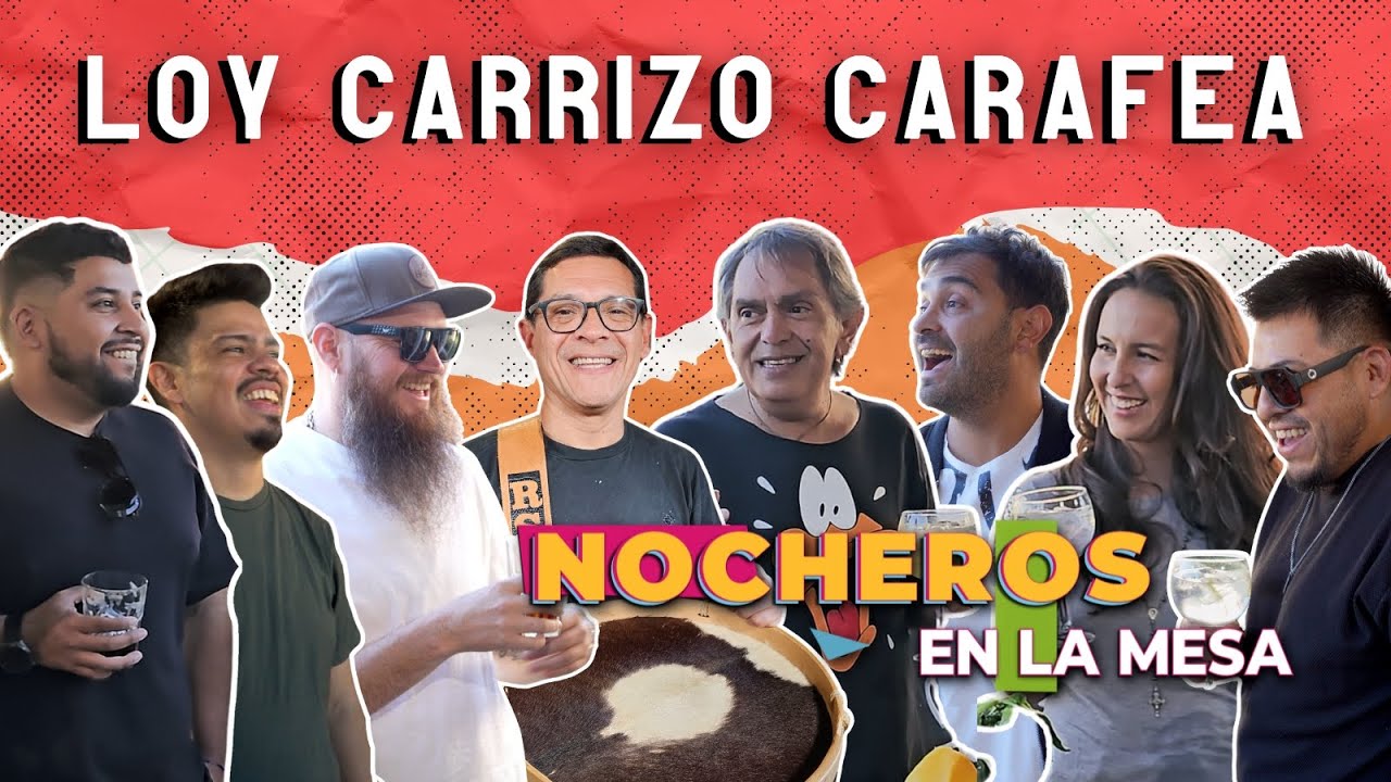 Nocheros en la mesa con Loy Carrizo y Carafea