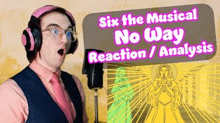 This Show Has SUCH a UNIQUE Sound!!! | No Way - Six The Musical | First Time Reaction/Analysis