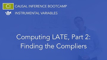 Computing Late, Part 2: Finding Compliers: Causal Inference Bootcamp