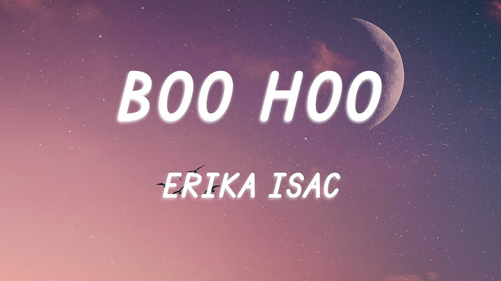 Erika Isac - Boo Hoo (Versuri / Lyrics)