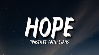 Twista - Hope (Lyrics) ft. Faith Evans (Tiktok Song) Though I'm hopeful, yes I am, hopeful for today