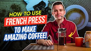 How to Use a French Press (The Most AMAZING Coffee You’ve Ever Had!)