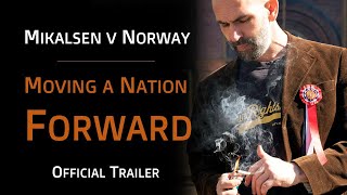 Mikalsen v Norway: Moving a Nation Forward - Official Trailer 2023