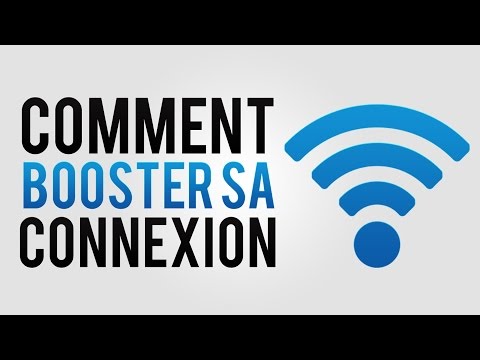 (Tuto) Comment augmenter sa connexion internet