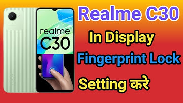 Realme C30 Display Fingerprint Setting | Realme C30 Me in Display Fingerprint Lock kaise Lagaye
