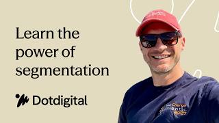 Learn the power of segmentation