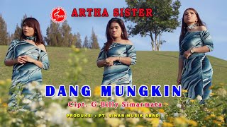 ARTHA SISTER - DANG MUNGKIN | LAGU BATAK